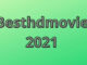 Besthdmovies 2021