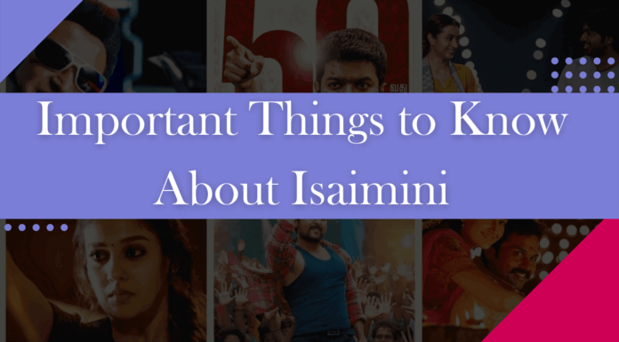 Important Things to Know About Isaimini